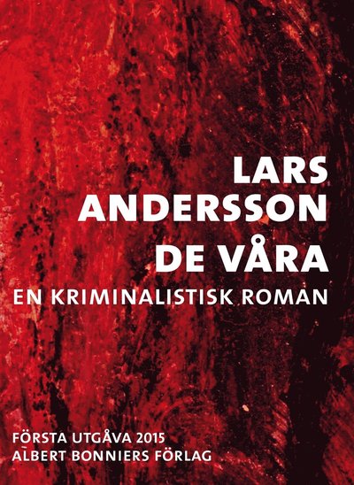 Cover for Lars Andersson · De våra : en kriminalistisk roman (ePUB) (2015)