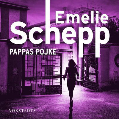 Cover for Emelie Schepp · Pappas pojke (Książka audio (MP3)) (2024)