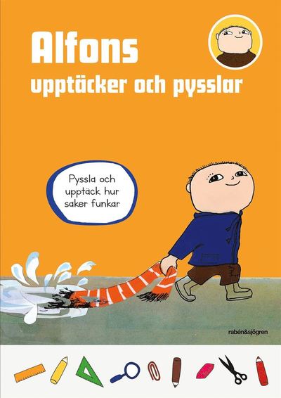 Alfonsprodukter: Alfons upptäcker och pysslar - Karin Johansson - Książki - Rabén & Sjögren - 9789129725544 - 31 lipca 2020