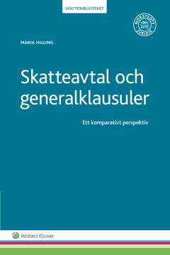 Cover for Hilling Maria · Skatteavtal och generalklausuler : ett komparativt perspektiv (Sewn Spine Book) (2016)