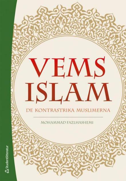 Cover for Fazlhashemi Mohammad · Vems Islam : den kontrastrika muslimerna (Poketbok) (2014)