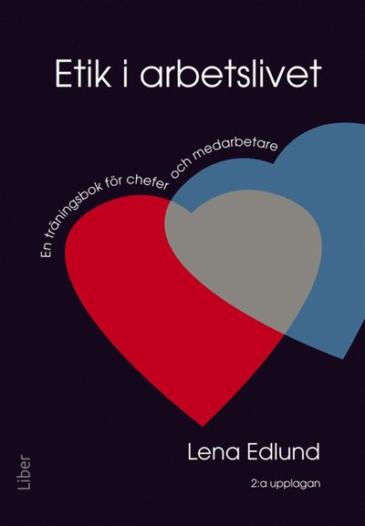 Cover for Lena Edlund · Etik i arbetslivet : En träningsbok för chefer och medarbetare (ePUB) (2012)