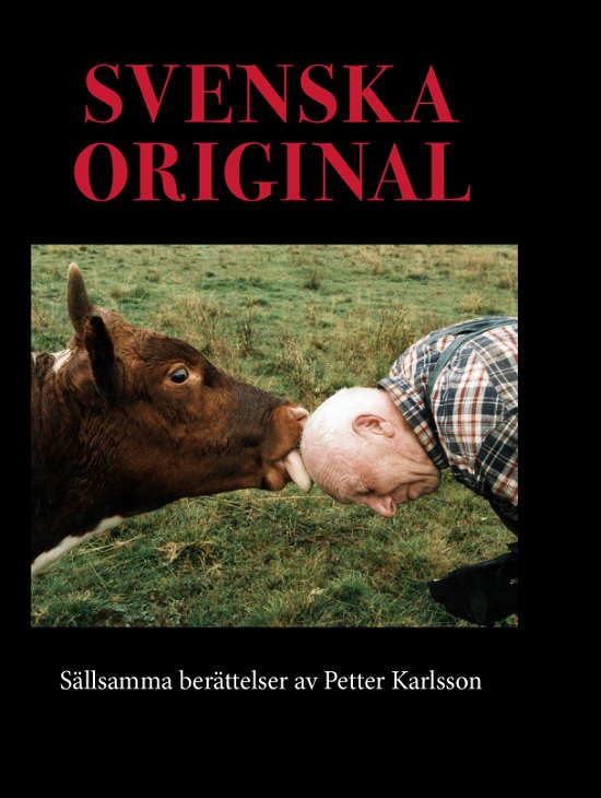 Cover for Petter Karlsson · Svenska original : Sällsamma berättelser av Petter Karlsson (Inbunden Bok) (2023)