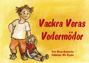 Vackra Veras vedermödor - Viveca Brattström - Books - Nomen förlag - 9789174655544 - November 25, 2013