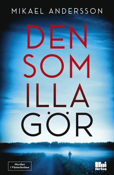 Cover for Mikael Andersson · Morden i Västerbotten: Den som illa gör (Bok) (2021)