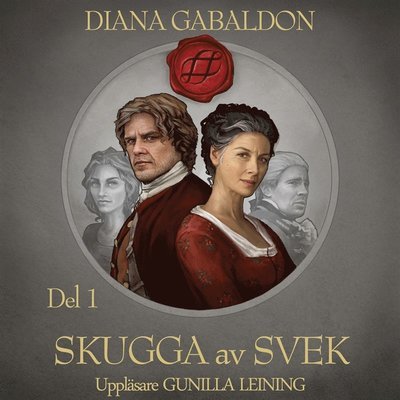 Cover for Diana Gabaldon · Outlander-böckerna: Skugga av svek. Del 1 (Audiobook (MP3)) (2019)