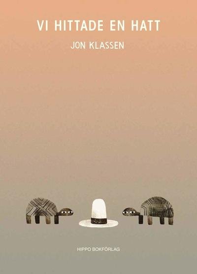 Cover for Jon Klassen · Vi hittade en hatt (Gebundesens Buch) (2016)