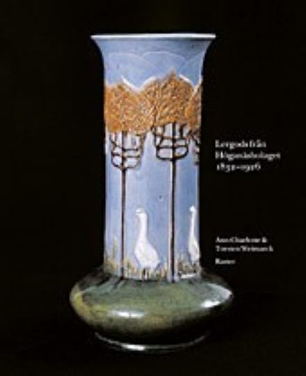 Cover for Weimarck Ann-Charlotte · Lergodset från Höganäsbolaget 1832-1926 (Gebundesens Buch) (2005)