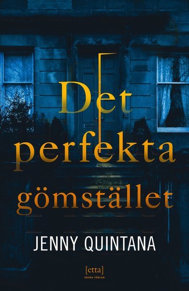 Cover for Jenny Quintana · Det perfekta gömstället (Inbunden Bok) (2021)
