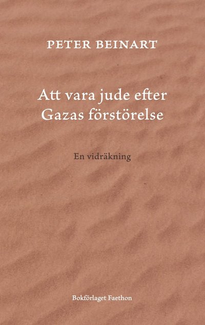 Cover for Peter Beinart · Att vara jude efter Gazas förstörelse : en vidräkning (Hardcover Book) (2025)