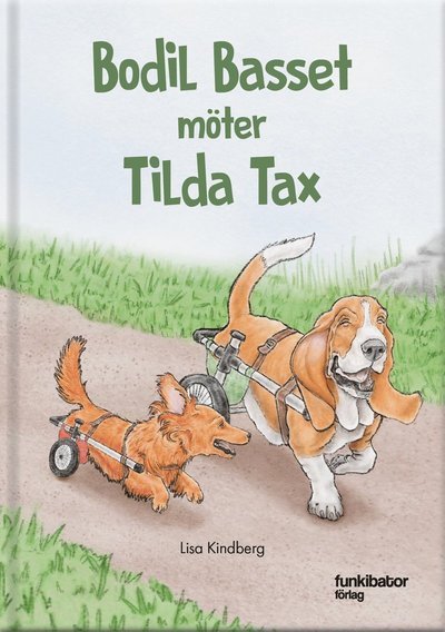 Bodil Basset möter Tilda Tax - Lisa Kindberg - Boeken - Funkibator förlag - 9789198473544 - 24 november 2018