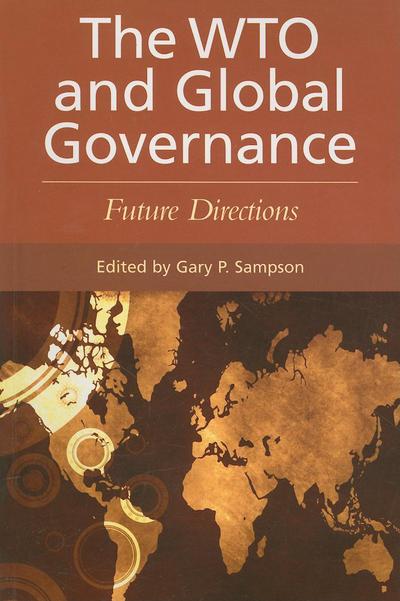 The WTO and global governance: future directions - United Nations University - Books - United Nations University - 9789280811544 - January 21, 2009