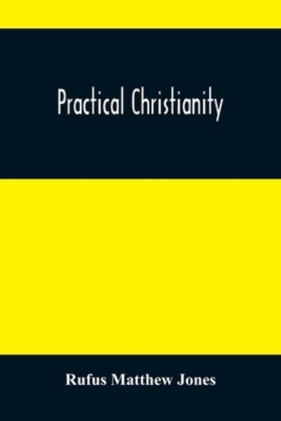 Cover for Rufus Matthew Jones · Practical Christianity (Paperback Book) (2021)