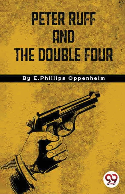 Cover for E. Phillips Oppenheim · Peter Ruff and the Double Four (Paperback Book) (2023)