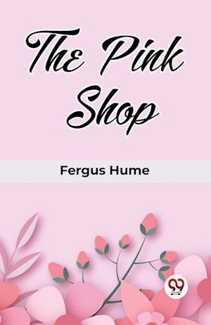 Cover for Fergus Hume · The Pink Shop (Paperback Book) (2024)