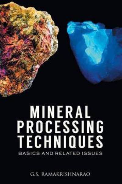 Cover for G S Ramakrishna Rao · Mineral Processing Techniques Basics and Related Issues (Paperback Book) (2014)
