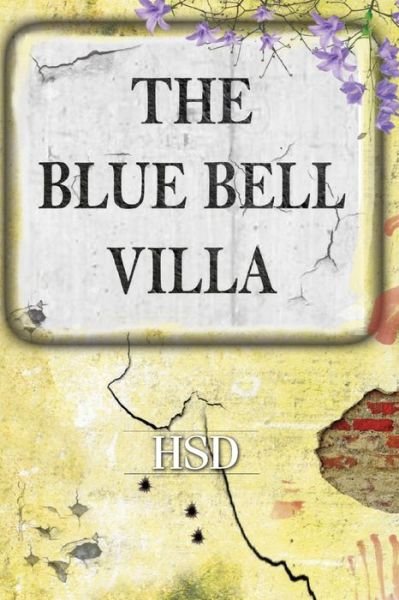 Cover for Hsd · The Blue Bell Villa (Paperback Book) (2017)
