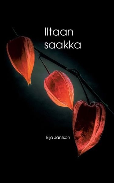 Cover for Eija Jansson · Iltaan saakka (Pocketbok) (2019)