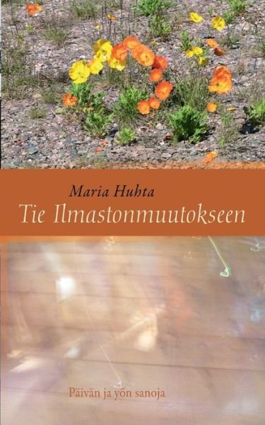 Cover for Huhta · Tie ilmastonmuutokseen (Buch) (2020)