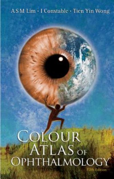 Cover for Lim, Arthur S M (Gleneagles Hospital, S'pore) · Colour Atlas Of Ophthalmology (Inbunden Bok) [Fifth, 5 Revised edition] (2007)