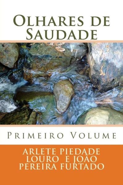 Cover for Sra Arlete Piedade Louro · Olhares De Saudade: Primeiro Volume (Pocketbok) (2015)