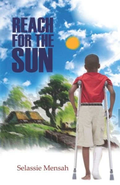 Cover for Selassie Mensah · Reach for the Sun (Paperback Book) (2012)