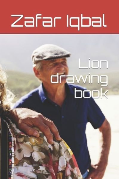 Cover for Zafar Iqbal · Lion drawing book (Paperback Bog) (2022)