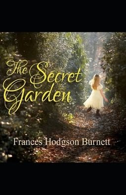 Cover for Frances Hodgson Burnett · The Secret Garden Annotated (Paperback Bog) (2021)