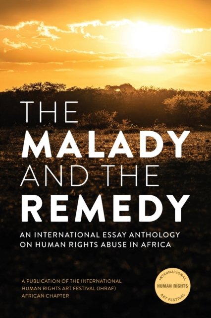 Cover for Wole Adedoyin · The Malady and the Remedy: An International Essay Anthology on Human Rights Abuse in Africa (Paperback Book) (2021)