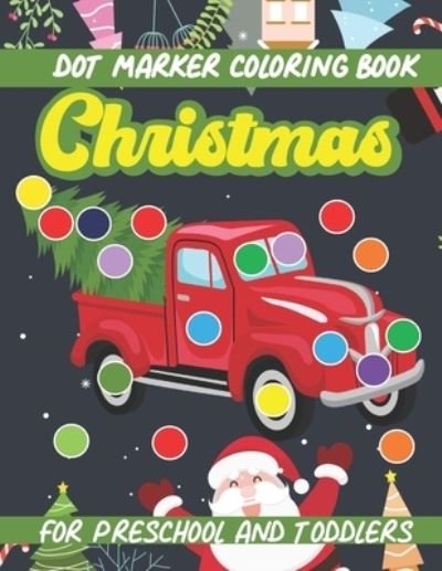 Dot Marker Christmas Coloring Book - Kookaburra Publishing - Bøker - Independently Published - 9798567383544 - 19. november 2020