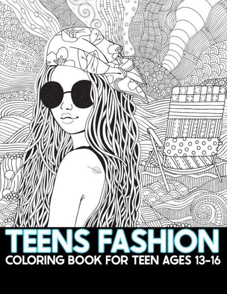 Teens Fashion Coloring Book For Teen Ages 13-16 - Emma Watson - Books - Independently Published - 9798573744544 - November 30, 2020