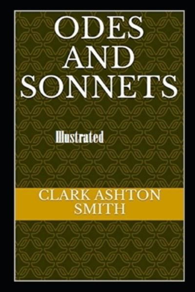 Cover for Clark Ashton Smith · Odes and Sonnets Illustrated (Taschenbuch) (2021)