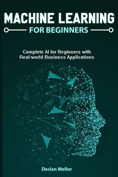 Cover for Declan Mellor · Machine Learning For Beginners (Pocketbok) (2020)