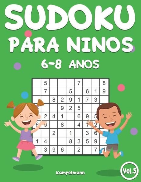 Sudoku Para Ninos 6-8 Anos - Kampelmann - Książki - Independently Published - 9798640501544 - 26 kwietnia 2020