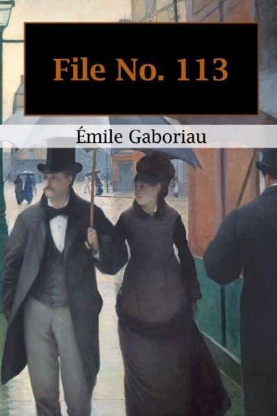 Cover for Emile Gaboriau · File No.113 (Taschenbuch) (2020)