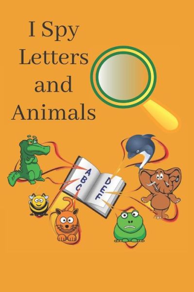 Cover for Better Life · I Spy Letters and Animals (Paperback Book) (2020)