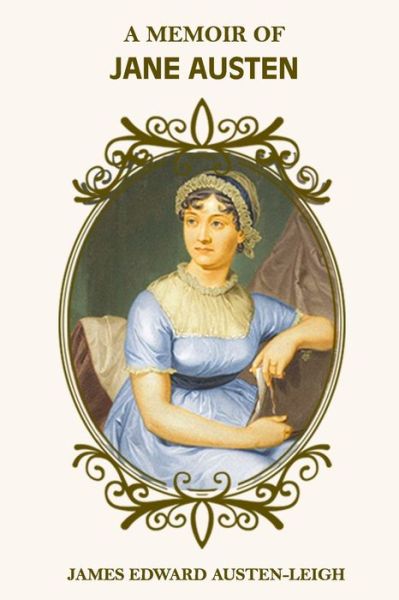 Cover for James Edward Austen-Leigh · A Memoir of Jane Austen (Annotated and Illustrated) (Pocketbok) (2020)