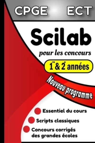 Cover for A K · Scilab pour les concours: Formulaire Scilab pour les classes preparatoires, option ECT (Paperback Book) (2020)