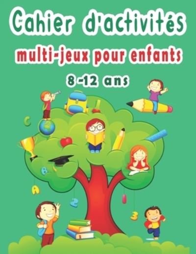 Cover for Bk Bouchama Enfants · Cahier D'activites Multi-jeux Pour Enfants 8-12 Ans (Paperback Bog) (2020)