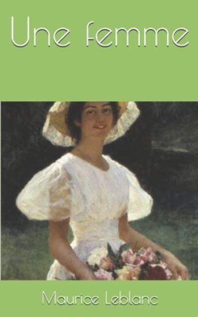 Cover for Maurice Leblanc · Une femme (Pocketbok) (2020)