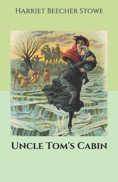 Uncle Tom's Cabin - Harriet Beecher Stowe - Bøker - Independently Published - 9798689900544 - 27. september 2020