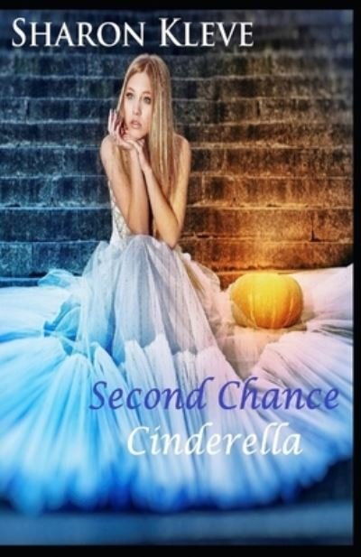 Cover for Sharon Kleve · Second Chance Cinderella (Paperback Book) (2021)