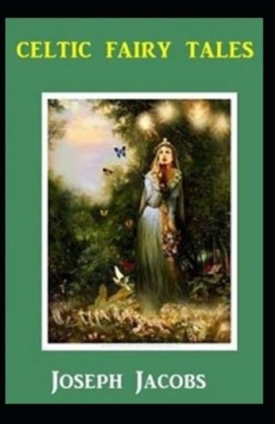 Celtic Fairy Tales - Joseph Jacobs - Books - Independently Published - 9798730493544 - March 30, 2021