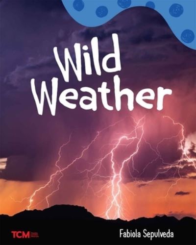 Cover for Fabiola Sepulveda · Wild Weather (Book) (2024)