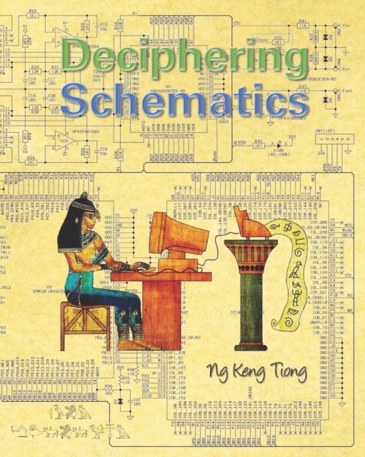 Cover for Keng Tiong Ng · Deciphering Schematics (Pocketbok) (2022)