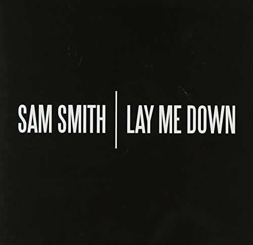 Lay Me Down (Uk) - Sam Smith - Musiikki -  - 0602537353545 - tiistai 23. huhtikuuta 2013