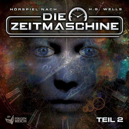 Die Zeitmaschine-teil 2 (h - Die Zeitmaschine - Muziek - FOLGENREICH - 0602557140545 - 29 september 2017