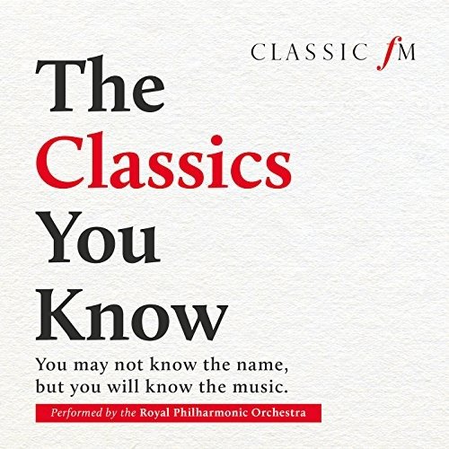 Classics You Know / Various - Classics You Know / Various - Musiikki - DECCA - 0602567871545 - perjantai 10. elokuuta 2018
