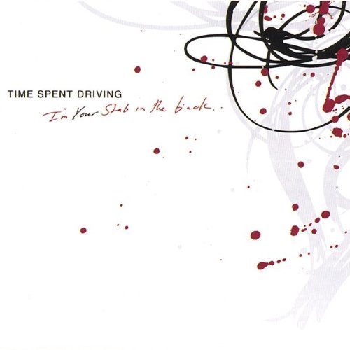 Cover for Time Spent Driving · I'm Your Stab in the Back (CD) (2007)