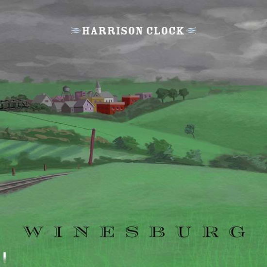 Winesburg - Harrison Clock - Musikk - BIRS - 0681827949545 - 17. mai 2019